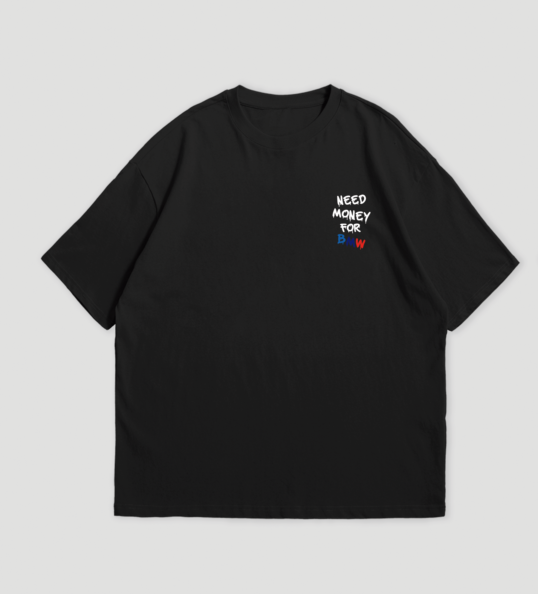 Camiseta Oversized Need Money For BMW