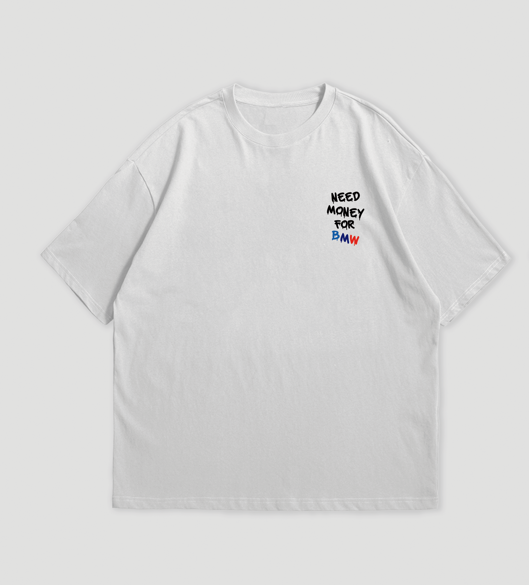 Camiseta Oversized Need Money For BMW