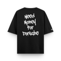 Camiseta Oversized Need Money For Porsche