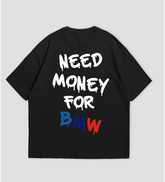 Camiseta Oversized Need Money For BMW