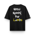 Camiseta Oversized Need Money For Lambo