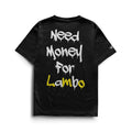 Camiseta Need Money For Lambo