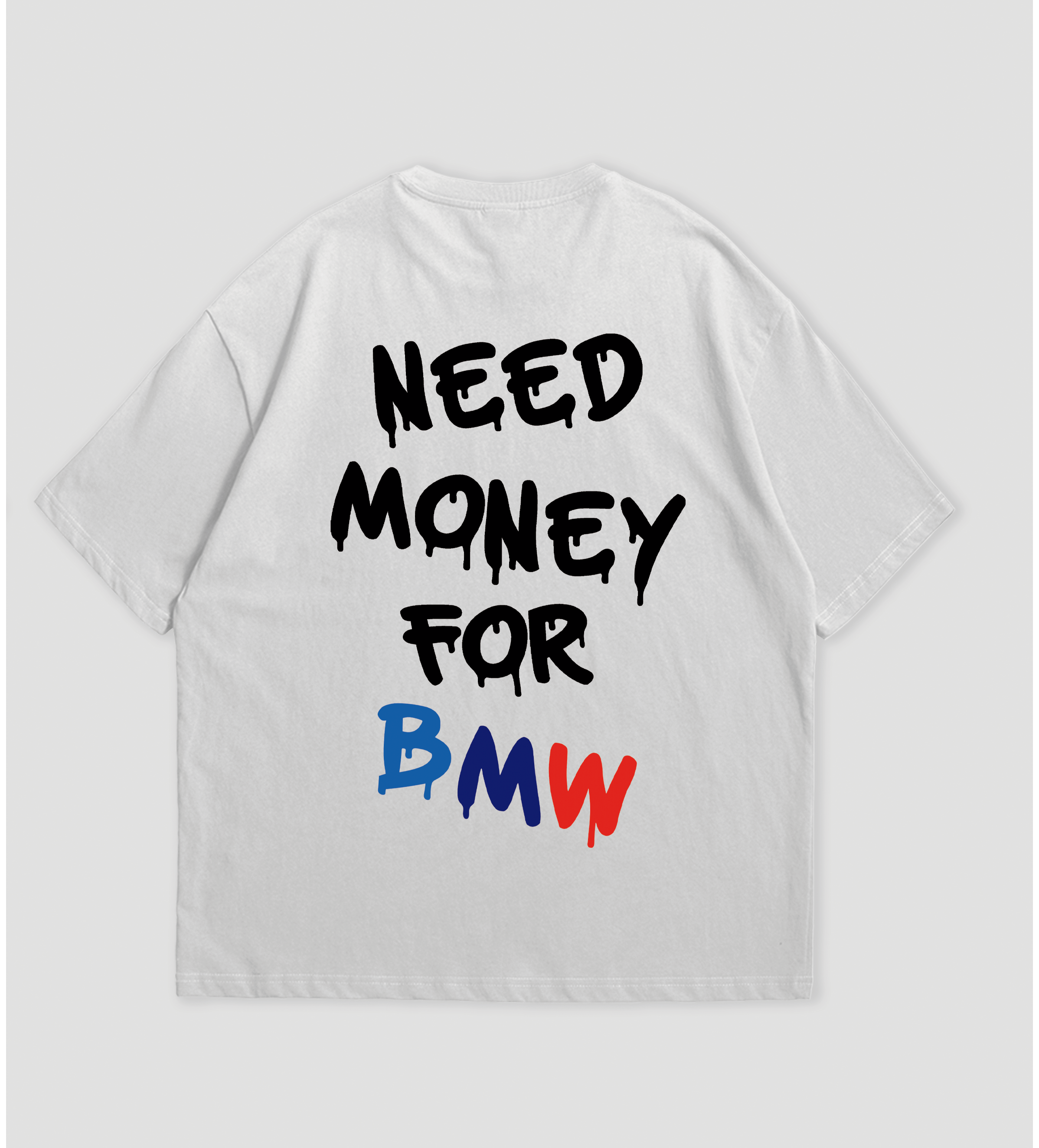 Camiseta Oversized Need Money For BMW