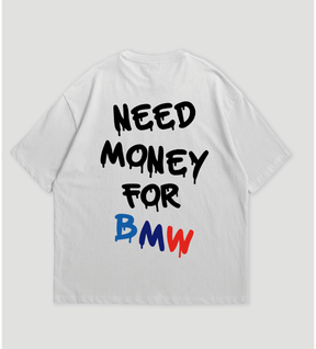 Camiseta Oversized Need Money For BMW