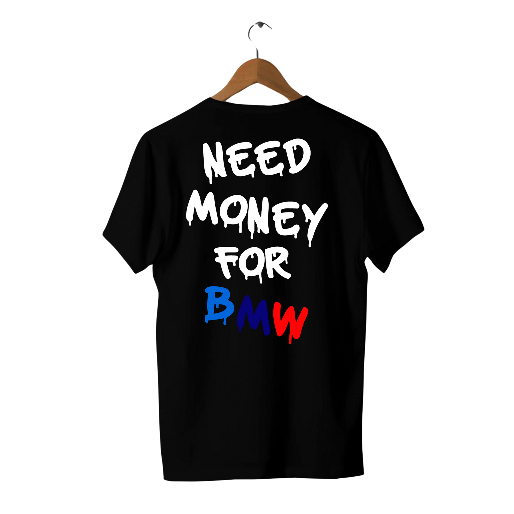 Camiseta Need Money For BMW