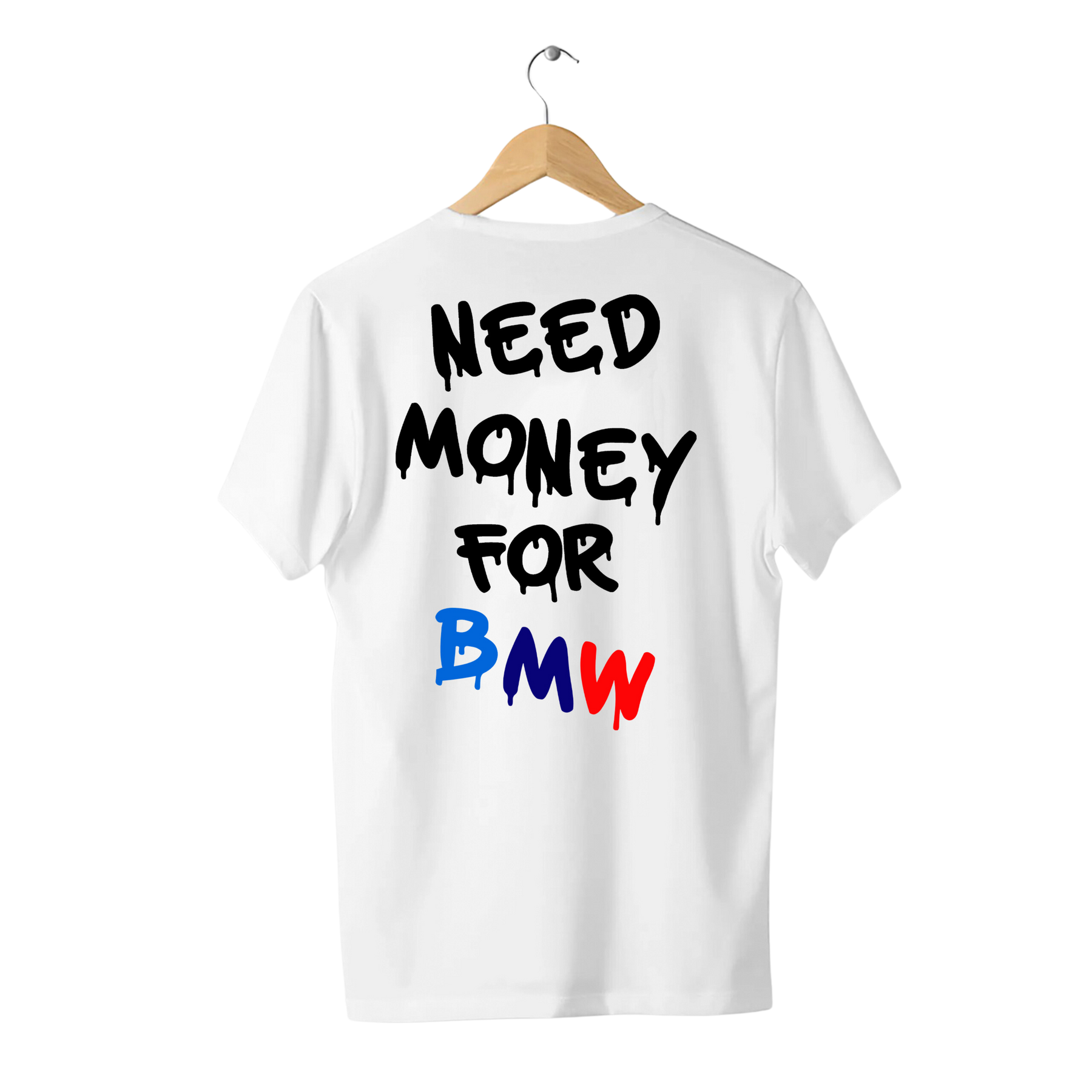 Camiseta Need Money For BMW